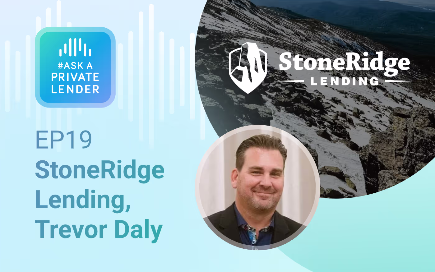Listen to Episode 19 of #AskAPrivateLender with Trevor Daly of StoneRidge Lending on private lending operations, business growth, and industry insights.