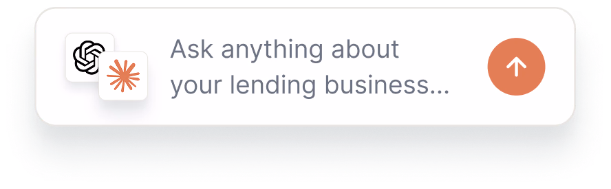 A search bar prompt containing the text "Ask anything about your lending business..." with a ChatGPT logo, a Claude logo, and an upload button.