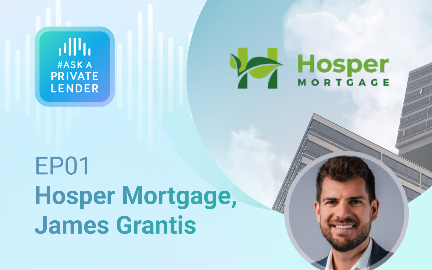 Listen to Episode 1 of #AskAPrivateLender with James Grantis of Hosper Mortgage on private lending operations, business growth, and market trends.
