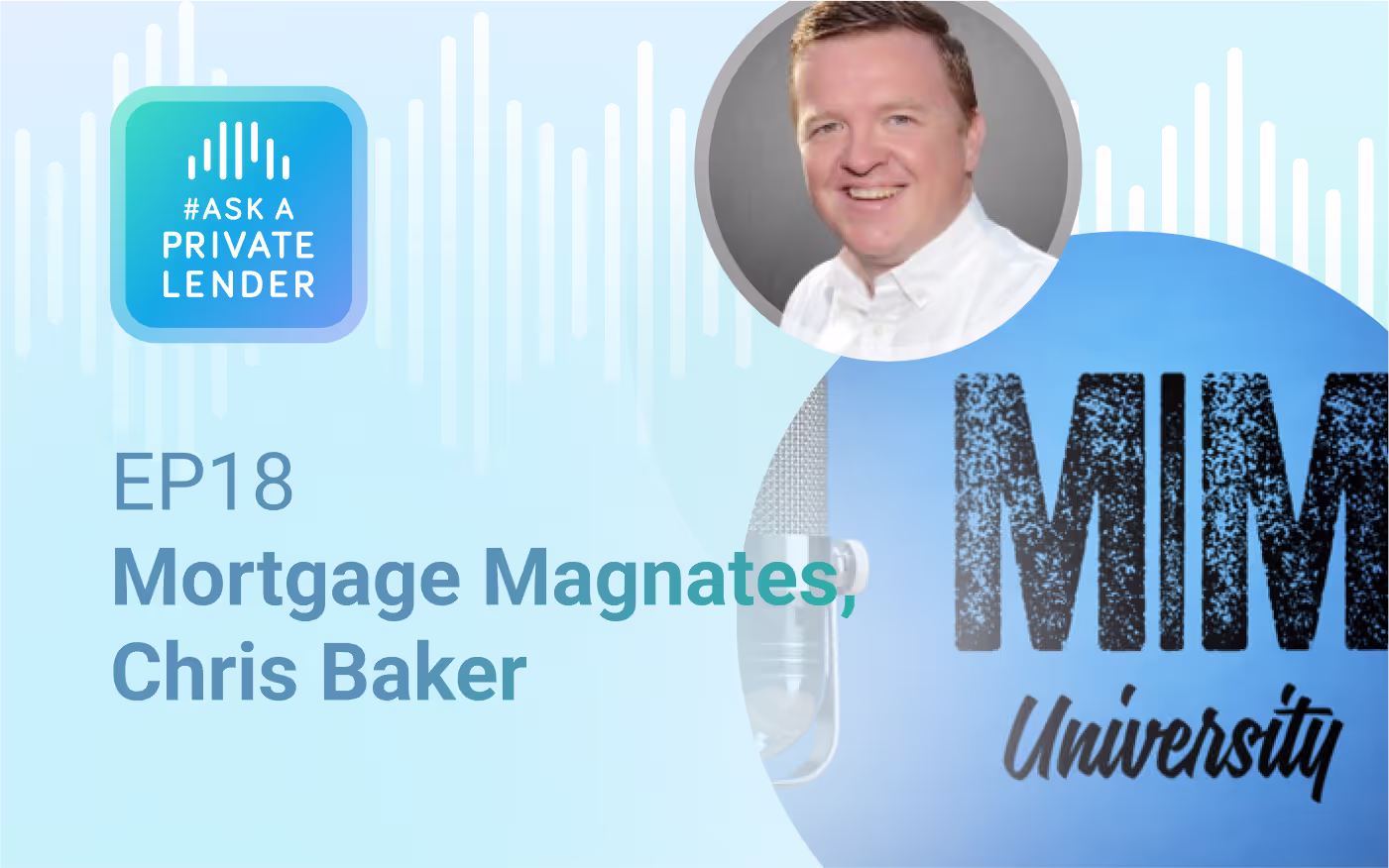 Listen to Episode 18 of #AskAPrivateLender with Chris Baker of Mortgage Magnates on private lending growth, strategy, and operational insights.