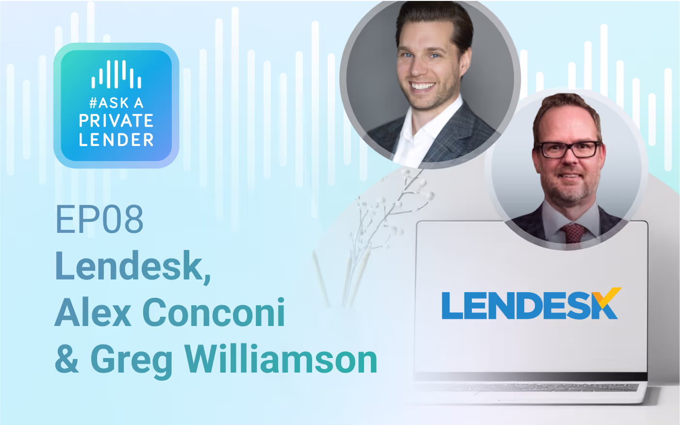 Listen to Episode 8 of #AskAPrivateLender with Lendesk partners Alex Conconi and Greg Williamson on lending technology and workflow efficiency.